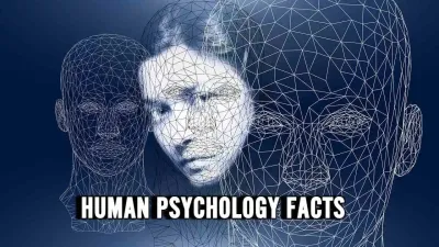 मानव मनोविज्ञान के 20 महत्वपूर्ण तथ्य! समझें अपने व्यवहार और सोच को
