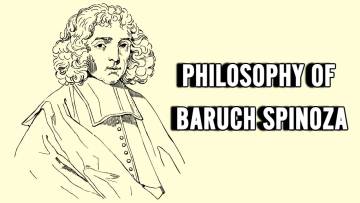 बारुक स्पिनोज़ा: पश्चिमी दर्शन के महान विचारक! Philosophy of Baruch Spinoza in Hindi