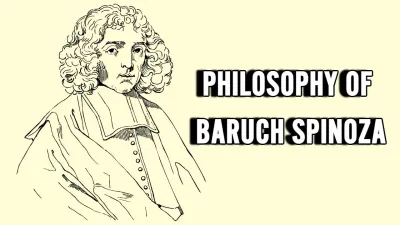 बारुक स्पिनोज़ा: पश्चिमी दर्शन के महान विचारक! Philosophy of Baruch Spinoza in Hindi