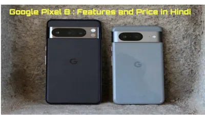 धांसू कैमरा और दमदार परफॉर्मेंस वाला फ्लैगशिप स्मार्टफोन!Google Pixel 8 specification and Information in Hindi