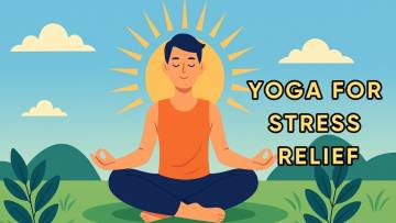 तनाव दूर करने के लिए योग आसन | Yoga for Stress Relief Hindi Guide